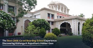 Read more about the article Best CBSE Co-ed Boarding School: Discover Kishangarh Rajasthan’s Hidden Gem